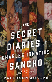The Secret Diaries of Charles Ignatius Sancho (A Novel) - 9781250880390 by Paterson Joseph, 9781250880390