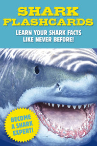 Shark Flashcards (Learn Your Shark Facts Like Never Before! (Sharks, Flash Cards, Marine Biology, Science and Nature, Sharks for Kids)) by Julius Csotonyi, Thomas Nelson, 9781646432790