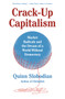 Crack-Up Capitalism (Market Radicals and the Dream of a World Without Democracy) - 9781250871855 by Quinn Slobodian