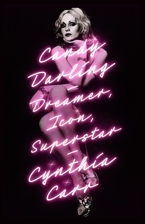 Candy Darling (Dreamer, Icon, Superstar) by Cynthia Carr, 9781250066350