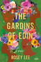 The Gardins of Edin (A Novel) by Rosey Lee, 9780593445495