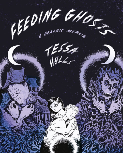 Feeding Ghosts (A Graphic Memoir) by Tessa Hulls, 9780374601652
