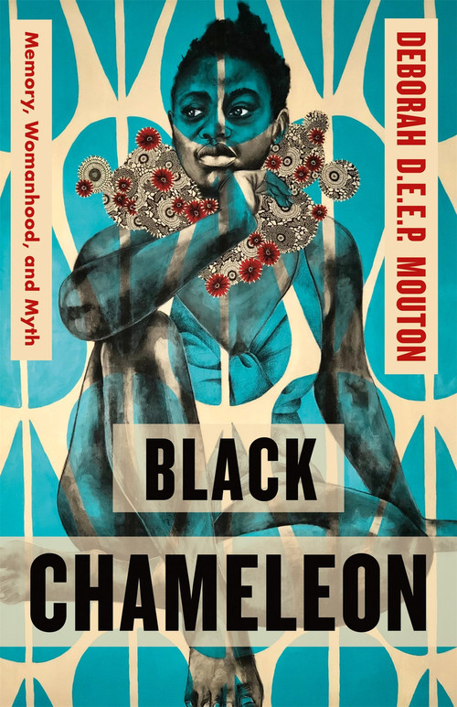 Black Chameleon (Memory, Womanhood, and Myth) - 9781250861566 by Deborah D.E.E.P. Mouton