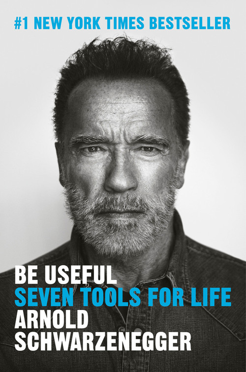 Be Useful (Seven Tools for Life) - 9780593655955 by Arnold Schwarzenegger