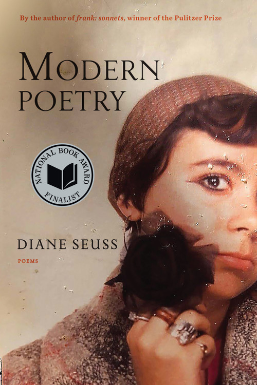 Modern Poetry (Poems) by Diane Seuss, 9781644452752
