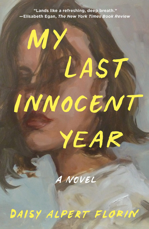 My Last Innocent Year (A Novel) - 9781250857057 by Daisy Alpert Florin