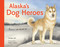Alaska's Dog Heroes (True Stories of Remarkable Canines) - 9781632173805 by Shelley Gill, Robin James