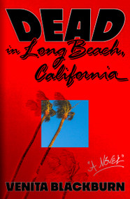 Dead in Long Beach, California (A Novel) by Venita Blackburn, 9780374602826