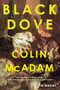 Black Dove - 9781641295338 by Colin McAdam