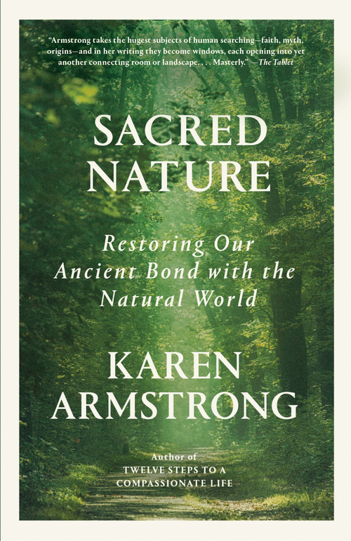 Sacred Nature (Restoring Our Ancient Bond with the Natural World) - 9780593313404 by Karen Armstrong, 9780593313404
