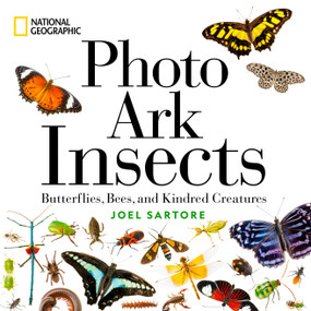 National Geographic Photo Ark Insects (Butterflies, Bees, and Kindred Creatures) by Joel Sartore, 9781426223112