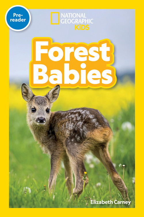 Forest Babies (National Geographic Kids Readers, Pre-Reader) - 9781426373701 by Elizabeth Carney, National Geographic Kids