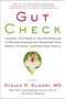 Gut Check (Unleash the Power of Your Microbiome to Reverse Disease and Transform Your Mental, Physical, and Emotional Health) by Steven R. Gundry, MD, 9780062911773