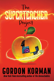 The Superteacher Project - 9780063032804 by Gordon Korman, 9780063032804