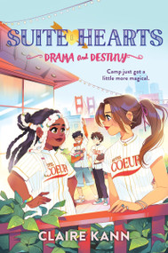 Suitehearts #2: Drama and Destiny by Claire Kann, 9780063069442