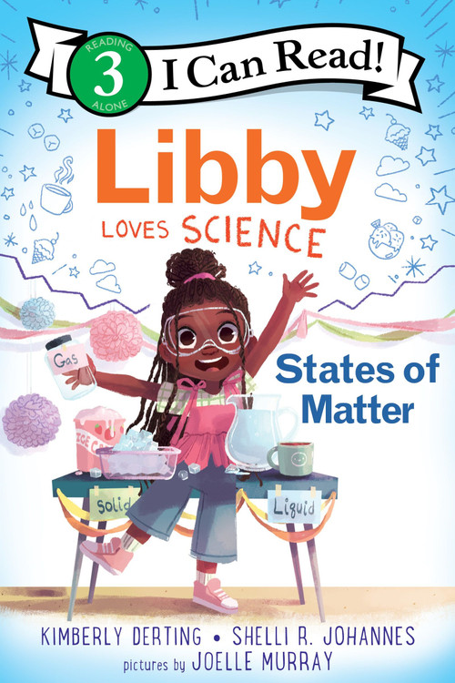 Libby Loves Science: States of Matter by Kimberly Derting, Shelli R. Johannes, Joelle Murray, 9780063116627