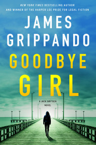 Goodbye Girl (A Jack Swyteck Novel) by James Grippando, 9780063223844
