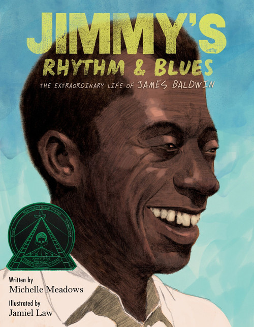 Jimmy's Rhythm & Blues (The Extraordinary Life of James Baldwin) by Michelle Meadows, Jamiel Law, 9780063273474
