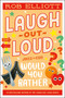 Laugh-Out-Loud: Would You Rather by Rob Elliott, 9780063287730
