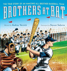 Brothers at Bat (The True Story of an Amazing All-Brother Baseball Team) - 9780063314566 by Audrey Vernick, Steven Salerno, 9780063314566