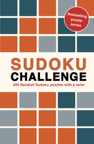 Sudoku Challenge (200 fiendish Sudoku puzzles with a twist) by Roland Hall, 9780711290686