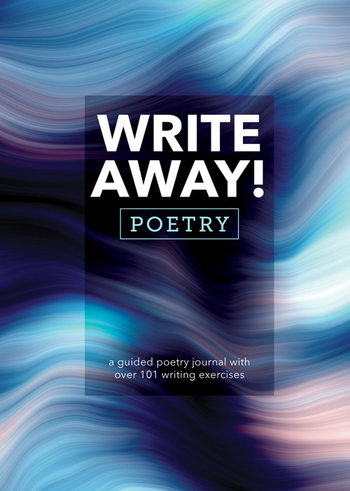 Write Away! Poetry (A Guided Poetry Journal with over 101 Writing Exercises) by Editors of Chartwell Books, 9780785843429