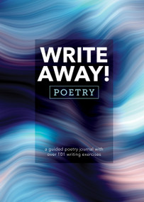 Write Away! Poetry (A Guided Poetry Journal with over 101 Writing Exercises) by Editors of Chartwell Books, 9780785843429