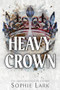 Heavy Crown by Sophie Lark, 9781728294230