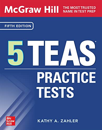 McGraw Hill 5 TEAS Practice Tests, Fifth Edition by Kathy A. Zahler, 9781265530778
