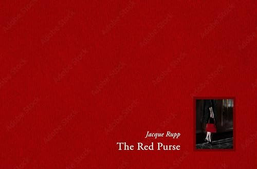 The Red Purse (A Story of Grief and Desire) by Jacque Rupp, Elinor Carucci, Ann Jastrab, Jason Langer, 9781954119260