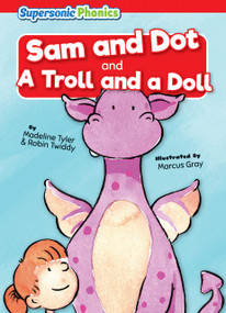 Sam and Dot & A Troll and a Doll - 9798888227442 by Madeline Tyler, Robin Twiddy, Marcus Gray