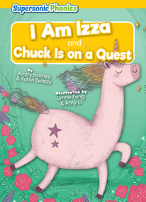 I Am Izza & Chuck Is on a Quest - 9798888228371 by Kirsty Holmes, Robin Twiddy, Lynne Feng, Amy Li