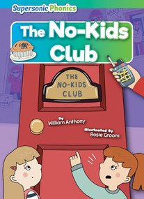 The No-Kids Club - 9798888226742 by William Anthony, Rosie Groom, 9798888226742