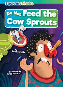 Do Not Feed the Cow Sprouts - 9798888226773 by Robin Twiddy, Emre Karacan, 9798888226773