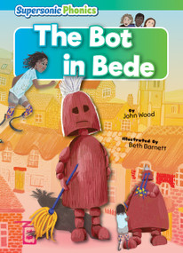 The Bot in Bede - 9798888226803 by John Wood, Beth Barnett