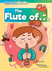 The Flute of . . . - 9798888226872 by Robin Twiddy, Irene Renon, 9798888226872