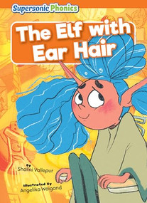 The Elf with Ear Hair - 9798888227619 by Shalini Vallepur, Angelika Waigand, 9798888227619