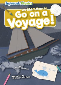 We Didn't Mean to Go on a Voyage! - 9798888227244 by Kirsty Holmes, Brandon Mattless, 9798888227244