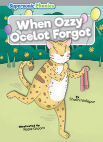 When Ozzy Ocelot Forgot - 9798888227312 by Shalini Vallepur, Rosie Groom