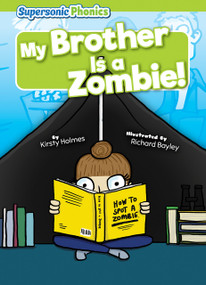 My Brother Is a Zombie! - 9798888227374 by Kirsty Holmes, Richard Bayley