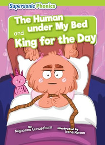 The Human under My Bed & King for the Day - 9798888227411 by Mignonne Gunasekara, Irene Renon, 9798888227411