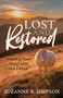 Lost and Restored (Healing Hearts with the Father) by Suzanne B. Simpson, 9781642797619