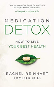 Medication Detox (How to Live Your Best Health) by Rachel Reinhart Taylor, MD, 9781642799415
