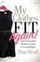 My Clothes Fit Again! (The Overworked Women's Guide to Losing Weight) by Sue Seal, 9781642799545