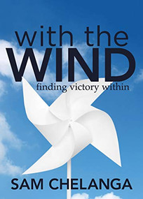 With the Wind (Finding Victory Within) by Sam Chelanga, Paul Tergat, 9781631951527