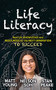 Life Literacy (Real Life Knowledge and Resources for the Next Generation to Succeed) by Matt Young, Nelson Soh, Stan Peake, 9781631953866