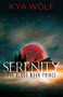 Serenity (The Blood Moon Prince) by Kya Wolf, 9781631954306