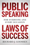 Public Speaking Laws of Success (For Everyone and Every Occasion) by Richard J. Goossen, 9781631954542