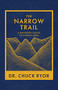 The Narrow Trail (A Wanderer's Guide to Finding Jesus) by Dr. Chuck Ryor, 9781631954924