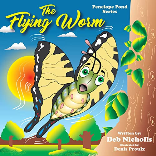 The Flying Worm by Deb Nicholls, Denis Prouix, 9781631956355